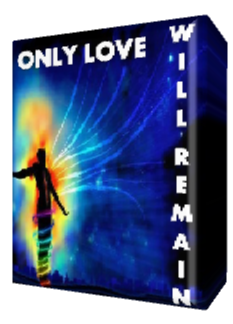 Only Love will remain